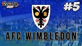 Let's Play Football Manager 2017 | FM17 AFC Wimbledon S01 E05 - THE MOST IMPORTANT GAME ON YOUTUBE!!