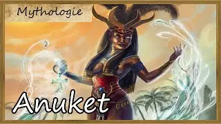 Anuket, d&eacute;esse du Nil [Mythologie &Eacute;gyptienne]