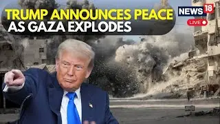Trump's Peace Announcement Sparks Global Debate Amid Gaza Violence, &lsquo;Peace Is Possible&rsquo; | LIVE