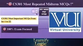 CS301 Midterm Most Important & Repeated MCQs | Data Structures | VU Exam Preparation
