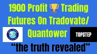 1900 PROFIT REVIEW - APEX, TOPSTEP ,BULENOX ON TRADOVATE /QUANTOWER PLUS BEHIND THE SCENES
