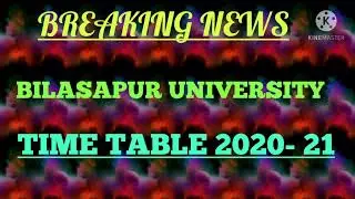 BREAKING News Bilaspur university time table 2020-21