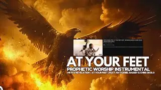 AT YOUR FEET | FEAT. NATHANIEL BASSEY & CHRIS OKOLO