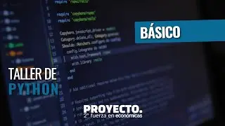 Taller de Python para Estudiantes de Ciencias Econ&oacute;micas | Segundo Encuentro