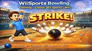 Wii Sports Bowling Training &ndash; Classic Wii Sports [ Wii ]
