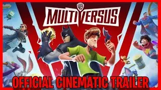 MultiVersus – Official Cinematic Trailer - 