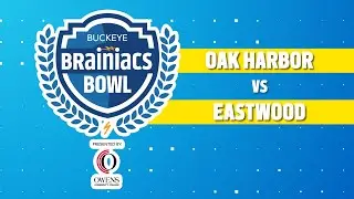 Buckeye Brainiacs Bowl - Oak Harbor vs Eastwood