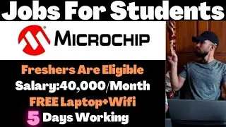 Microchip Off Campus Drive | Private Company Jobs | Latest Job Updates | MicroChip Recruitment 2022