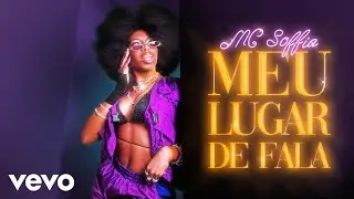 MC SOFFIA - Meu lugar de fala (Clipe Oficial)