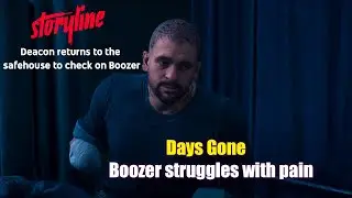 Days Gone - Checking Up on Boozer | Deacon Looks After His Brother