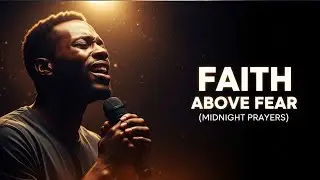 FAITH OVER FEAR (Midnight Prayers) - Christian hip hop | Christian rap | Gospel rap(Official music)