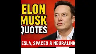Elon Musk Quotes | Tesla, SpaceX & Neuralink Motivation
