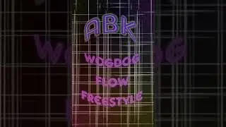 ABK - WOGDOG FLOW FREESTYLE(2015)