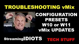 TROUBLESHOOTING vMix - W11? Settings? Configuration? Presets?