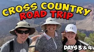 Cross Country Road Trip Days 3 and 4