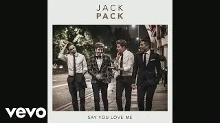 Jack Pack - Say You Love Me (Audio)