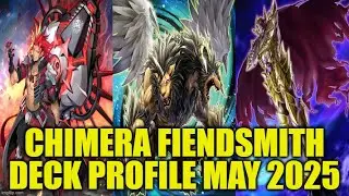 CHIMERA FIENDSMITH DECK PROFILE (MAY 2025) YU-GI-OH!