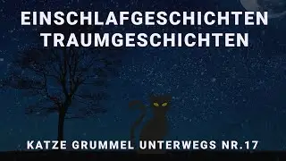 Einschlafgeschichte ~Traumgeschichte🌈 Katze Grummel und das besondere Geschenk[2021]