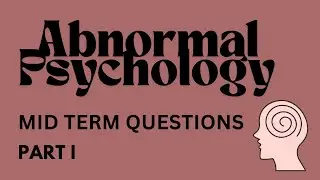 PSY 404 - Abnormal Psychology | Midterm Exam Subjective Preparation | Part 1