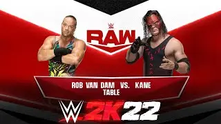 WWE 2K22 ► ROB VAN DAM vs KANE ► TABLE🔥👊