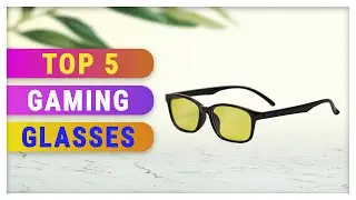 Best Gaming Glasses 2021