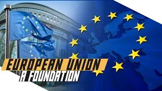 European Union: A Foundation