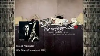 Roland Alexander - Lil's Blues - Remastered 2023