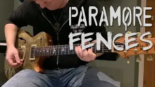 Paramore - Fences - Electric Guitar Cover
