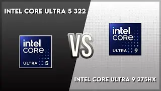 Intel Core Ultra 5 322 vs Intel Core Ultra 9 275HX Technical Comparison
