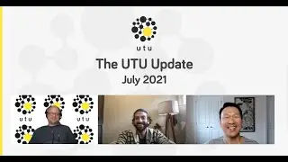 The UTU Update - July 2021