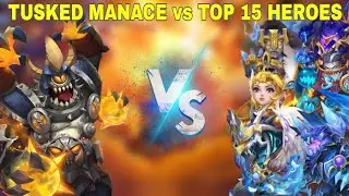 New Hero Tusked manace Vs Top 15 Heroes of Castle Clash