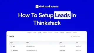 How to Set Up and Collect Leads in Thinkstack AI Chatbot | Step-by-Step Tutorial