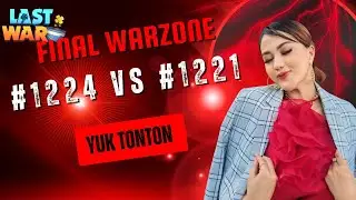 LASTWAR | final warzone | #1224 vs #1221 part 2 full video