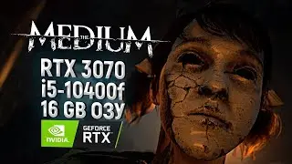 RTX 3070 + i5-10400f - The Medium - 1080p FULLHD / FPS TEST