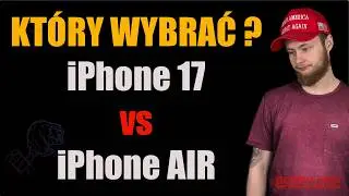 iPhone 17 vs iPhone Air &ndash; pełne por&oacute;wnanie 2025