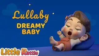 Dreamy Baby Little Star Sleep Songs | Little Rattle