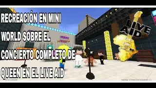 Queen - Live Aid (Recreación del Concierto completo en Mini World)
