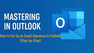 How to Set Up an Email Signature in Outlook (Step-by-Step)