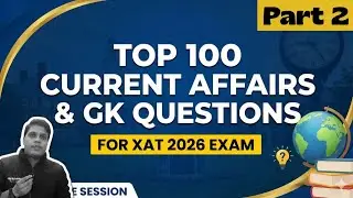 GK for XAT 2026 Exam | GK for CMAT Exam | Current Affairs for XAT Exam 