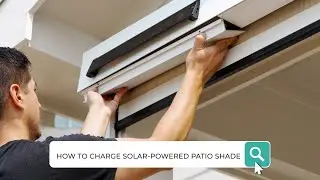 How To Charge Solar-Powered Patio Shade