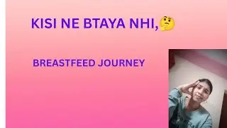 #kisi ne btaya nhi # breastfeed journey #motherhood struggling 