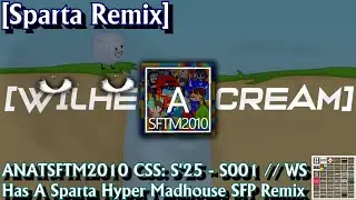 [Sparta Remix] ANATSFTM2010 CSS: S'25 - S001 // WS Has A Sparta Hyper Madhouse SFP Remix