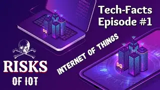 Unknown Tech Factz | Episode #1 | Interesting Facts about IOT : Internet Of Things |