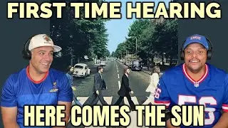 First Time Hearing HERE COMES THE SUN - The Beatles Reaction