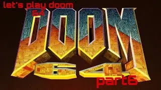 Let's play doom 64 levels 14,15,16 part 6 watch me die difficulty (night of an 1000 deaths)