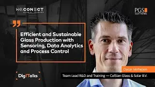 #Digitalks | Efficient Glass Production with Sensoring & Data Analytics | Oscar Verheijen @ CelSian