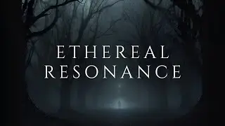 Ethereal Resonance: 5-Hour Dark Ambient Mix | Relax, Sleep, Meditate | Vol. 1