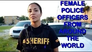Female Police Officers From Around The World | Beautiful Police Women | Cute Police Officers