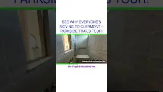 See Why Everyone&rsquo;s Moving to Clermont &ndash; Parkside Trails Tour!