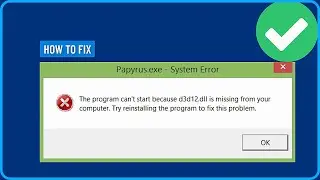 How To Fix D3D12.dll Missing From Your Computer Error in Windows 11/10/8/7 (2025)